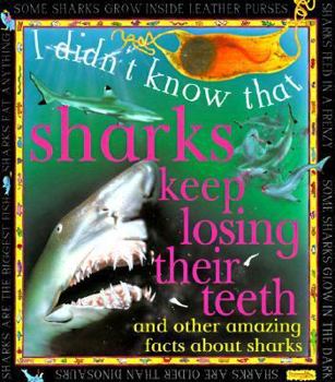 Hardcover Sharks Keep Losing Their Teeth (I Didn't Know That) Book