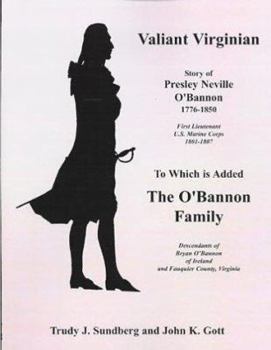 Paperback Valiant Virginian: Story of Presley Neville O'Bannon, 1776-1850, to Which is Added the O'Bannon Family Book