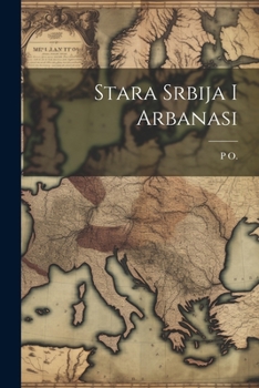 Paperback Stara Srbija I Arbanasi [Serbian] Book