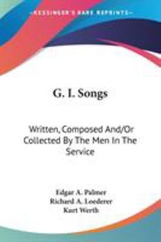 Paperback G. I. Songs: Written, Composed And/Or Collected By The Men In The Service Book