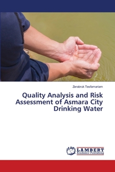 Paperback Quality Analysis and Risk Assessment of Asmara City Drinking Water Book