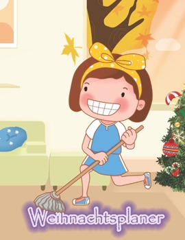 Weihnachtsplaner : Notizbuch F?r Die Organisation der Feiertage, Planer F?r Die Feiertage 2019, Dezember Kalender 1 Bis 31, 100 Seiten, 8. 5 X 11