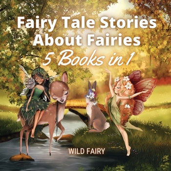 Paperback Fairy Tale Stories About Fairies: 5 Books in 1 Book