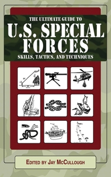 Paperback The Ultimate Guide to U.S. Special Forces Skills, Tactics, and Techniques Book