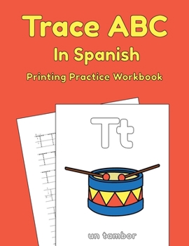 Paperback Trace ABC In Spanish: Printing Practice Workbook: Traceable Alphabet Worksheets For Preschoolers [Spanish] Book