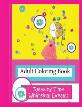 Paperback Adult Coloring Book Relaxing Time: Whimsical Dreams Book