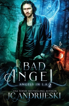 Bad Angel: An Urban Fantasy Mystery with Fallen Angels and Fated Mates - Book #2 of the Angels in L.A.