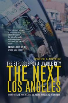 Paperback The Next Los Angeles, Updated with a New Preface: The Struggle for a Livable City Book