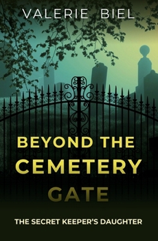 Paperback Beyond the Cemetery Gate: The Secret Keeper's Daughter Book