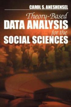 Paperback Theory-Based Data Analysis for the Social Sciences Book