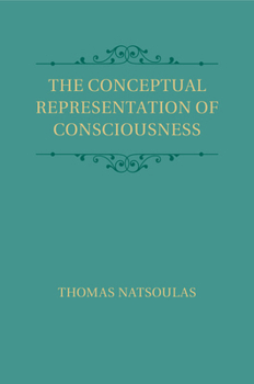 Paperback The Conceptual Representation of Consciousness Book