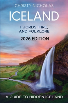 Iceland: A Guide to Hidden Iceland (Hidden Gems)