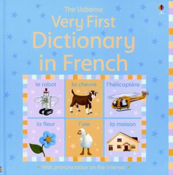 Hardcover Very First Dictionary in French: Internet Referenced (Very First Dictionaries) (English and French Edition) Book