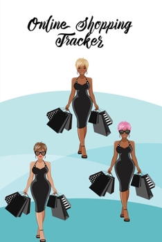 Paperback Online Shopping Tracker: Organise & Record Purchases, Gifts, & Order, Keep Track Expense Details, Purchase Planner Log, Budget Book, Journal, Notebook Book