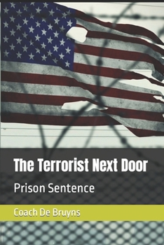 Paperback The Terrorist Next Door: Prison Sentence Book