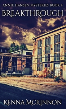 Breakthrough (Annie Hansen Mysteries)