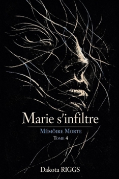 Paperback Marie s'infiltre: Mémoire Morte [French] Book