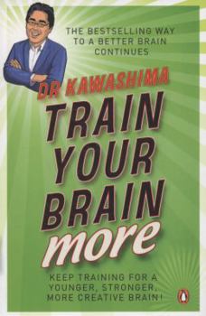 Paperback Train Your Brain More: 60 Days to a Better Brain Book