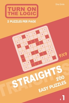 Paperback Turn On The Logic Straights 200 Easy Puzzles 9x9 (1) Book