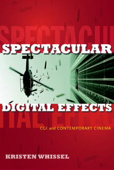 Paperback Spectacular Digital Effects: CGI and Contemporary Cinema Book