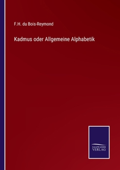 Paperback Kadmus oder Allgemeine Alphabetik [German] Book