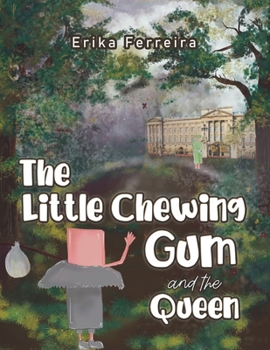 Paperback The Little Chewing Gum and the Queen Book