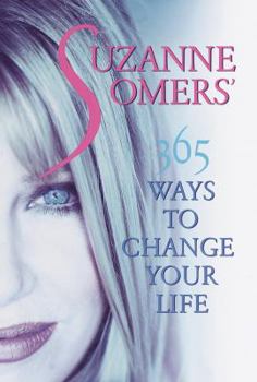 Hardcover Suzanne Somers' 365 Ways to Change Your Life Book