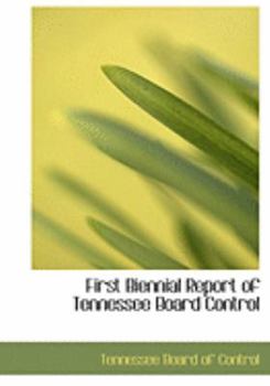 First Biennial Report of Tennessee Board Control