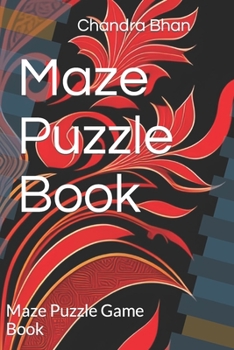 Paperback Maze Puzzle Book: Maze Puzzle Game Book