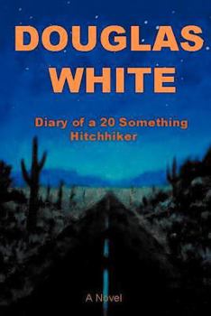 Paperback Diary of a 20 Something Hitchhiker Book