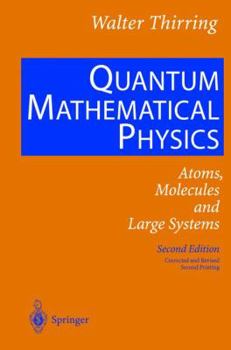 Hardcover Quantum Mathematical Physics: Atoms, Molecules and Large Systems Book