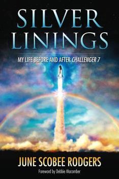 Hardcover Silver Linings: My Life Before and After Challenger 7 Book