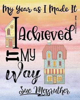 Paperback I Achieved It My Way (Black & White Version): Personal Memorandum Diary Book