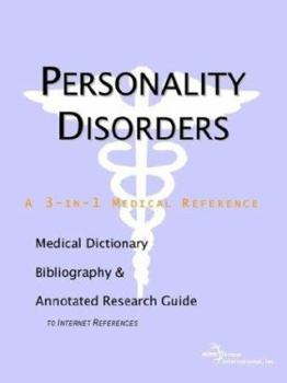 Paperback Personality Disorders: A Medical Dictionary, Bibliography, And Annotated Research Guide To Internet References Book