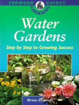 Paperback Water Gardens: Step by Step to Growing Success Book