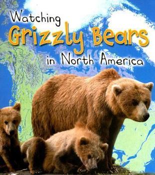 Paperback Watching Grizzly Bears in North America Book