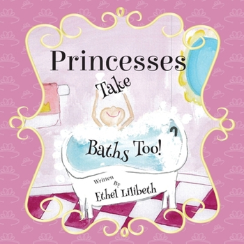 Paperback Princesses Take Baths Too! Book