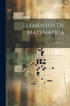 Paperback Elementos De Matemática; Volume 3 [Spanish] Book