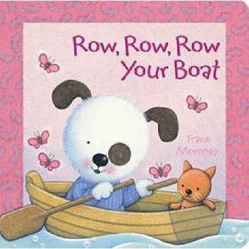 Hardcover Row, Row, Row Your Boat. Tracey Moroney Book