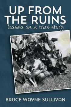 Paperback Up from the Ruins: (based on a true story) Book