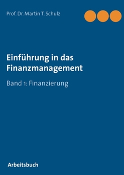 Paperback Einführung in das Finanzmanagement: Finanzierung [German] Book