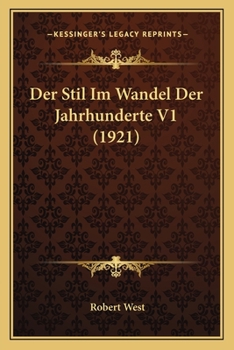 Paperback Der Stil Im Wandel Der Jahrhunderte V1 (1921) [German] Book