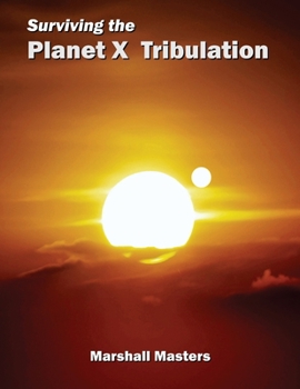 Paperback Surviving the Planet X Tribulation: There Is Strength in Numbers (Paperback) Book