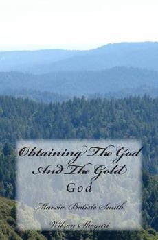 Paperback Obtaining The God And The Gold: God Book