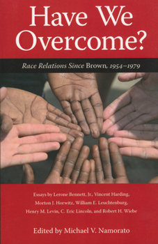 Paperback Have We Overcome?: Race Relations Since Brown, 1954-1979 Book