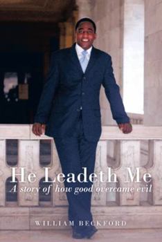 Paperback He Leadeth Me: A Story of How Good Overcame Evil Book