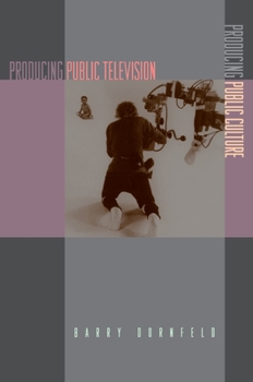 Paperback Producing Public Television, Producing Public Culture Book