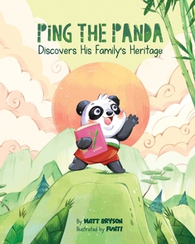 Ping The Panda: Discovers His Family's Heritage