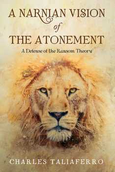 Paperback A Narnian Vision of the Atonement Book