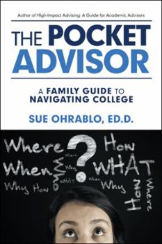 Paperback The Pocket Advisor: A Family Guide to Navigating College Book